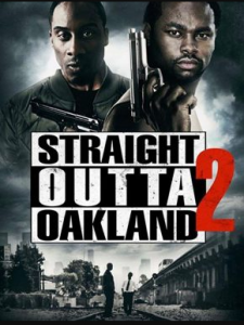 مشاهدة فيلم Straight Outta Oakland 2 2017 مترجم