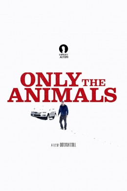 فيلم Only the Animals 2019 مترجم