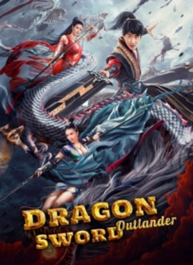 مشاهدة فيلم Dragon Sword Outlander 2021 مترجم