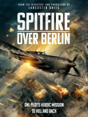مشاهدة فيلم Spitfire Over Berlin 2022 مترجم
