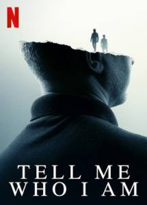 مشاهدة فيلم Tell Me Who I Am 2019 مترجم