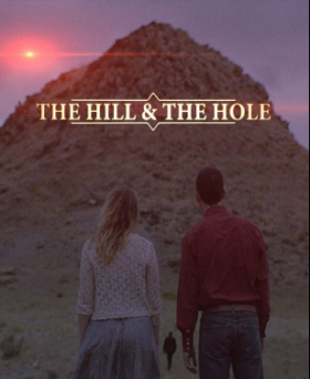 فيلم The Hill and the Hole 2019 مترجم