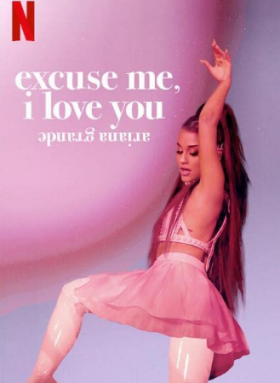 فيلم Ariana Grande Excuse Me I Love You 2020 مترجم