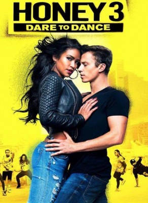 فيلم Honey 3 Dare to Dance 2016 مترجم