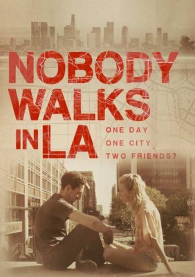 مشاهدة فيلم Nobody Walks in L A 2016 مترجم